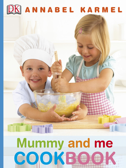 Title details for Mummy and Me Cookbook by Annabel Karmel - Available